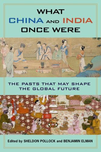 What China and India Once Were: The Pasts That May Shape the Global Future, , Ve