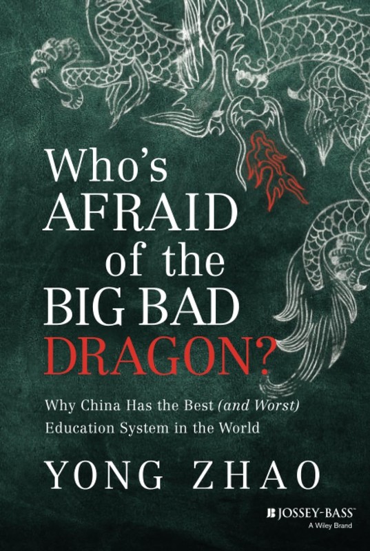 Who’s Afraid of the Big Bad Dragon?: Why China Has the Best (and Worst) Educ…