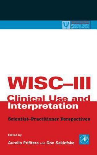 Wisc-III Clinical Use and Interpretation: Scientist-Practitioner Perspectives