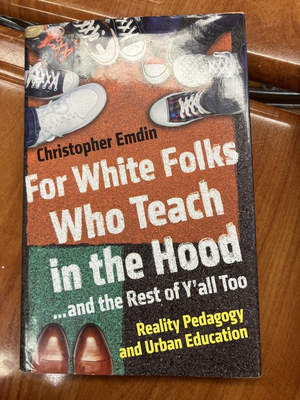 For White Folks Who Teach in the Hood.- hardcover, Christopher Emdin, Very Good