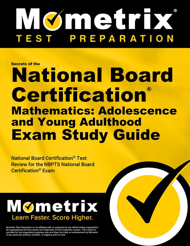 Secrets of the National Board Cert. Mathematics: Adolescence and Young Adulthood
