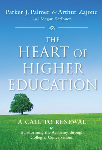 The Heart of Higher Education: A Call to - hardcover, 9780470487907, Palmer, new