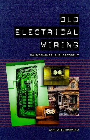 Old Electrical Wiring Maintenance and Retrofit