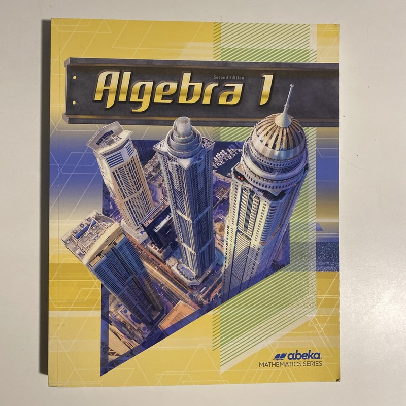 Algebra 1 text second 2nd edition Abeka