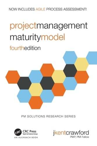 Project Management Maturity Model by J. Kent Crawford: New