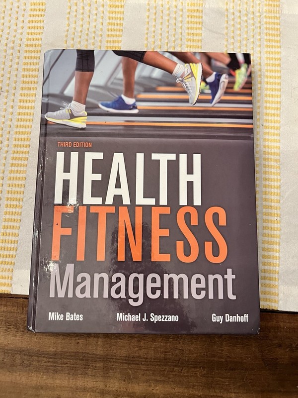 Health Fitness Management by Guy Danhoff, Mike Spezzano and Mike Bates