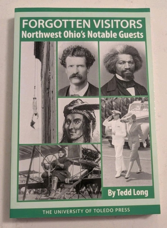 Forgotten Visitors: Northwest Ohio’s Notable Guests