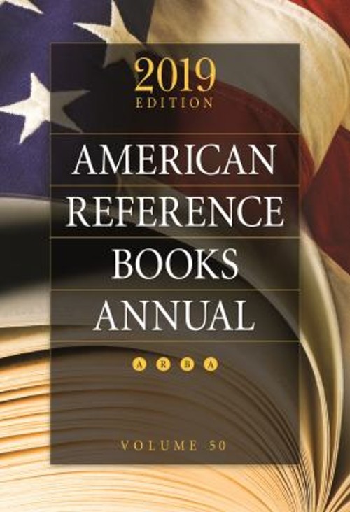 American Reference Books Annual : 2019 Edition, Volume 50 Hardcov