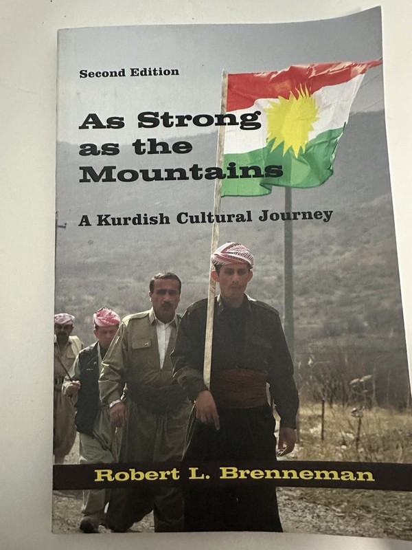As Strong As the Mountains : A Kurdish Cultural Journey by Robert L. Brenneman