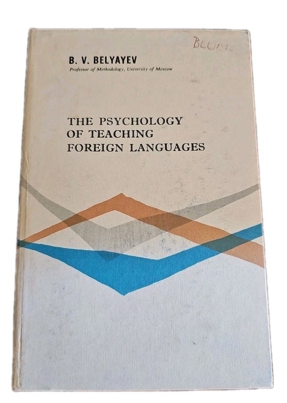 The Psychology of Teaching Foreign Languages Belyayev 1964 Pergamon Linguistics