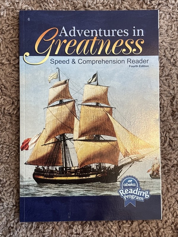 Abeka Adventures in Greatness Grade 6 Fourth Edition Speed & Comprehension…
