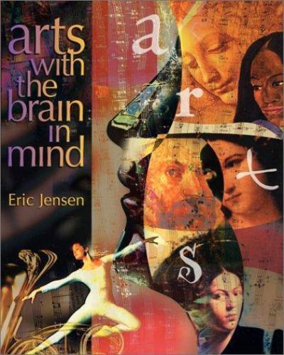 Arts with the Brain in Mind – paperback, 0871205149, Eric Jensen
