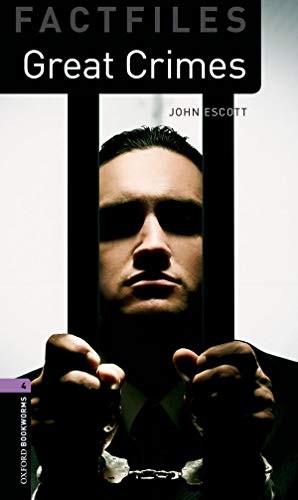 Oxford Bookworms Factfiles: Great Crimes: Level 4: 1400-Word Voc