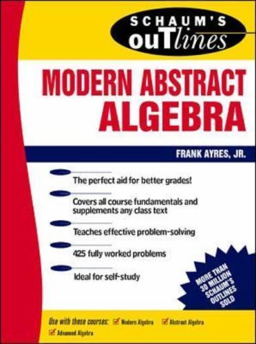 Schaum’s Outline of Modern Abstract Algebra by Ayres, Frank
