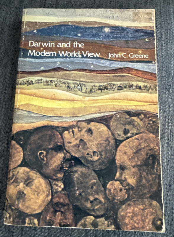 DARWIN AND THE MODERN WORLD VIEW John C. Greene 1973 LSU PB Religion Science