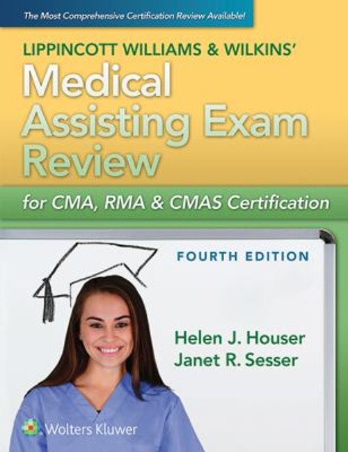 Lippincott Williams and Wilkins’ Medical Assisting Exam Review fo