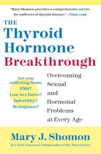 The Thyroid Hormone Breakthrough: Overcoming Sexual and Hormonal Problems – GOOD