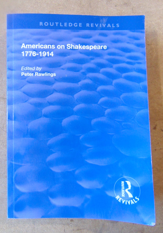 Americans on Shakespeare 1776-1914 PB Peter Rawlings, Ed. 2018
