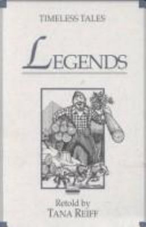 Legends Timeless Tales Tana Reiff