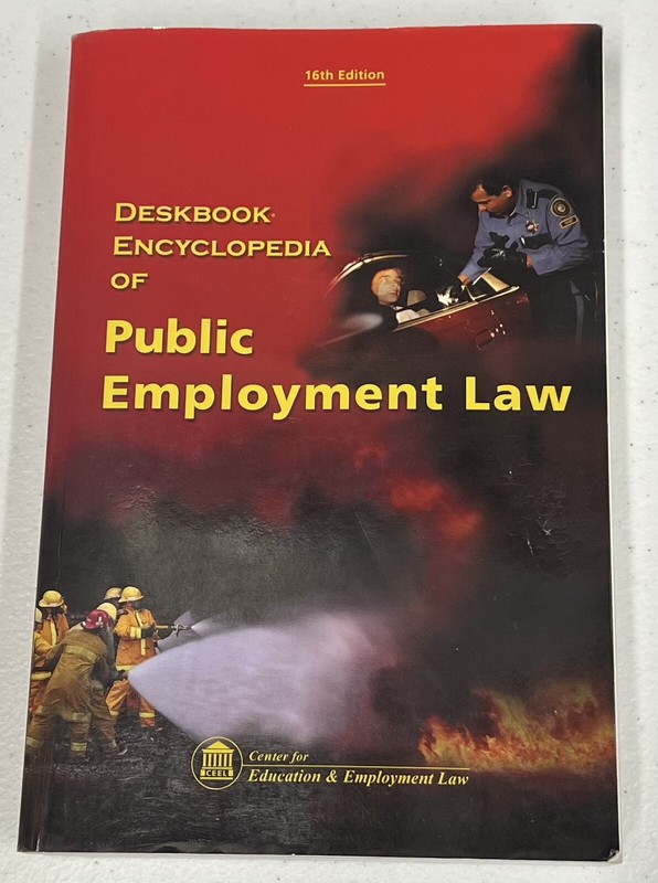 Desktop Encyclopedia of Public Employment Law 16th Edition