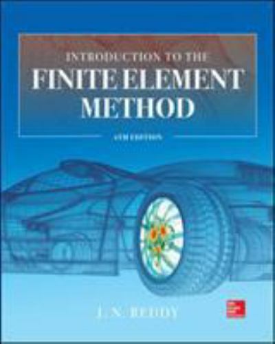 Introduction to the Finite Element Method 4E by Reddy, J. N.
