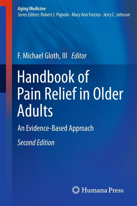 Handbook of Pain Relief in Older Adults: An Evidence-Based Approach (Aging M…