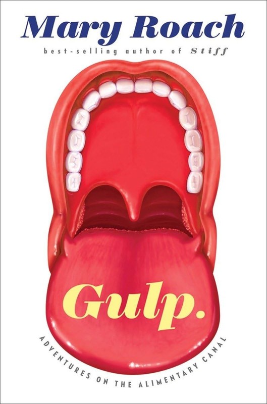 Gulp: Adventures on the Alimentary Canal – Roach, Mary – Good – See conditio…
