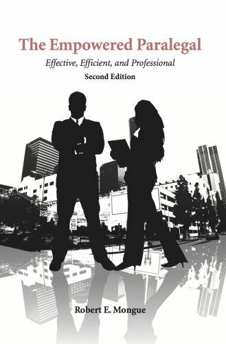 Empowered Paralegal : Effective, Efficient and Professional by Robert Mongue…