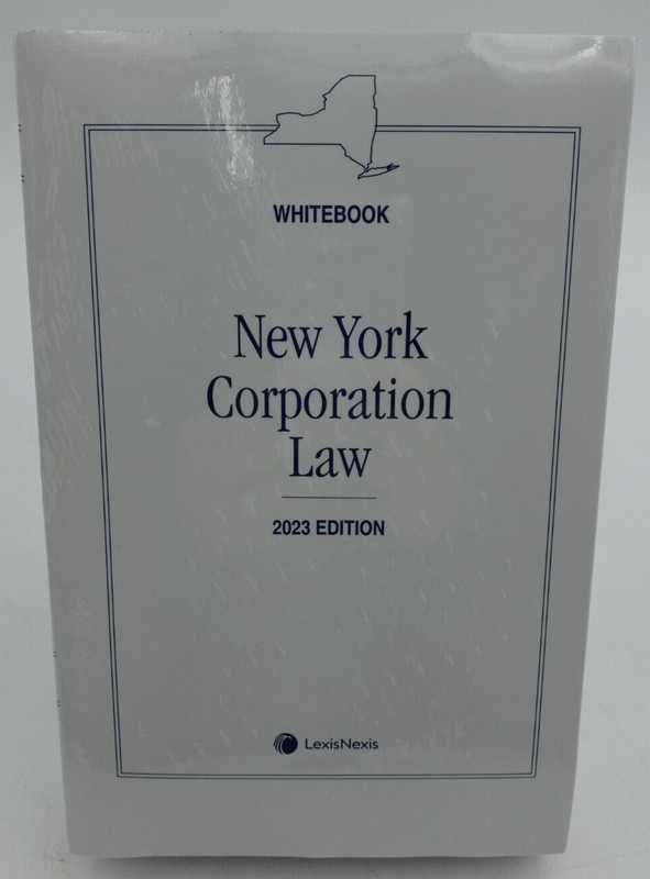 New York Corporation Law (Whitebook) 2023 Edition LexisNexis SEALED