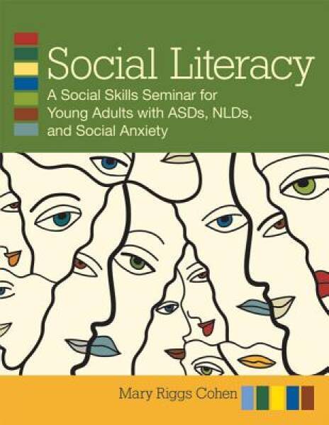 Social Literacy: A Social Skills Seminar for Young Adults with ASDs, NLDs – GOOD