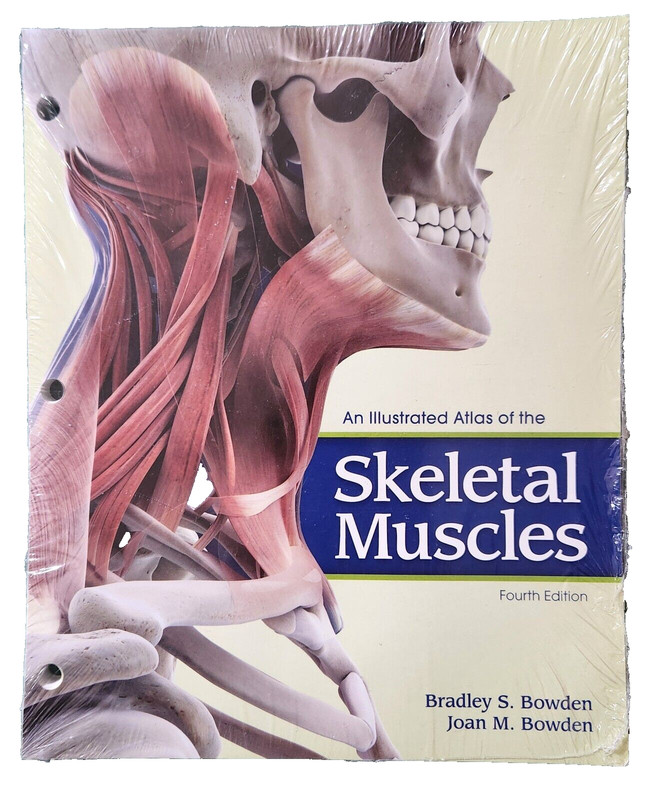 An Illustrated Atlas of the Skeletal Muscles by Bradley & Joan Bowden Loose Leaf