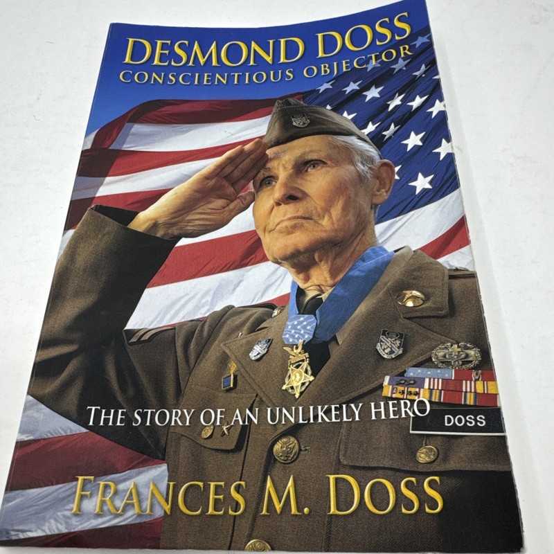 Desmond Doss Conscientious Objector: The Story of an Unlikely Hero – GOOD