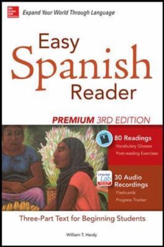 Easy Spanish Reader Premium, Third Edition: A Three-Part Reader for Beginning…