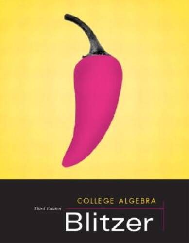 College Algebra, Third Edition – Hardcover By Blitzer, Robert F. – GOOD