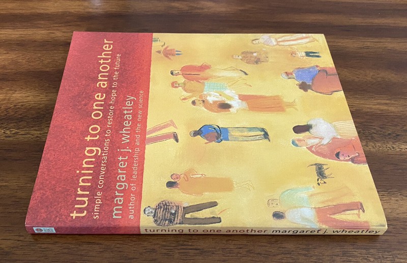 Turning to One Another : Simple Conversations to Restore Hope to the Future...PB gallery