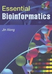 ESSENTIAL BIOINFORMATICS By Jin Xiong **Mint Condition**