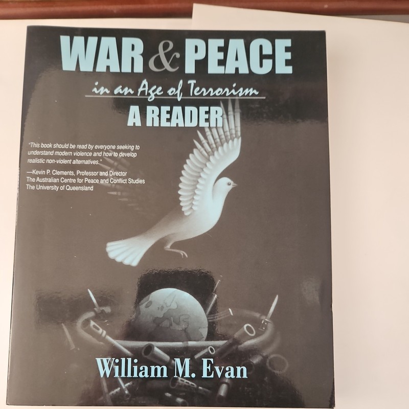 War and Peace in an Age of Terrorism : A Reader by William M. Evan (2005, Trade