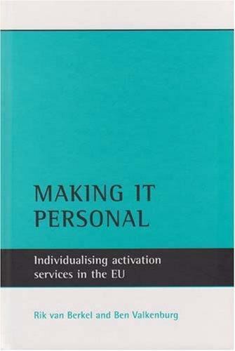 Making It Personal : Individualising Activation Services in the EU, Hardcover…