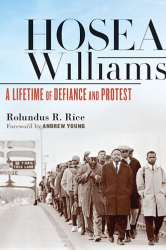 Hosea Williams: A Lifetime of Defiance and Protest by Rolundus R Rice: Used