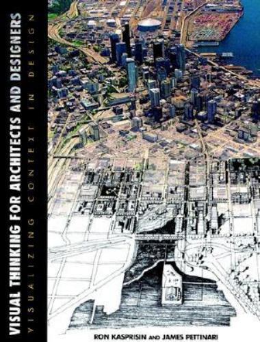 Visual Thinking for Architects and Designers: Visualizing Context in Design by