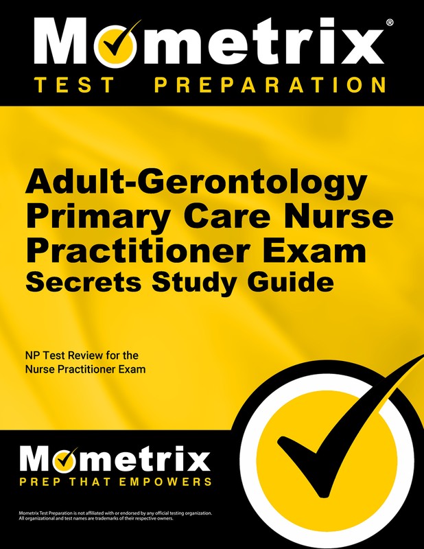 Adult-Gerontology Primary Care Nurse Practitioner Exam Secrets Study Guide