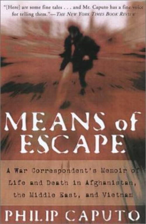 Means of Escape : A War Correspondent’s Memoir of Life and Death