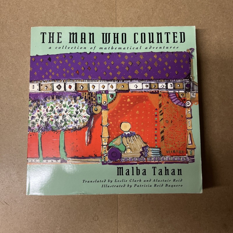 The Man Who Counted: A Collection of Mathematical Adventures by Malba Tahan SC