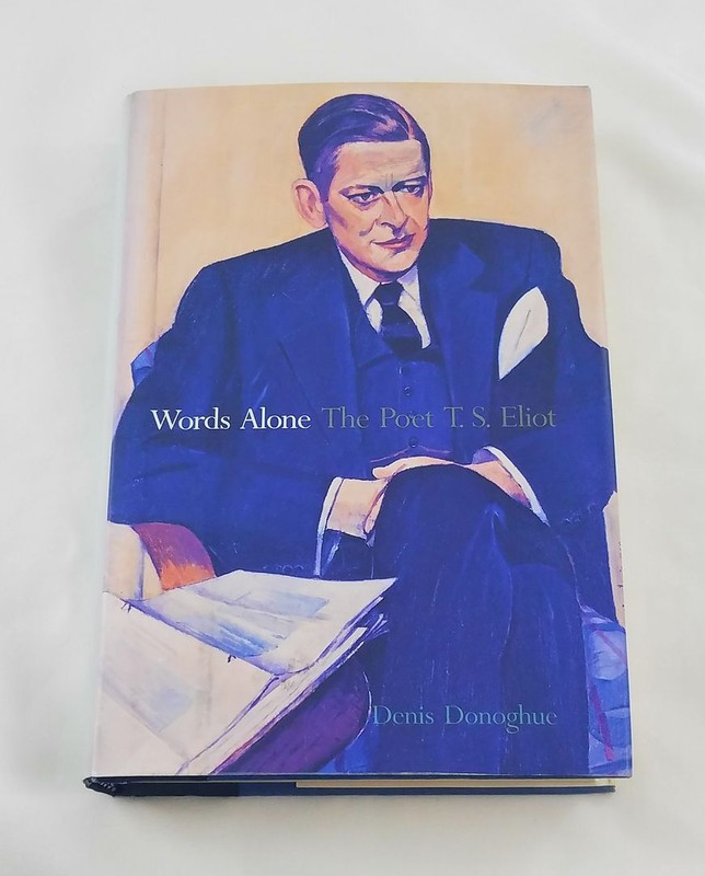 Words Alone: The Poet T. S. Eliot; Denis Donoghue; Poetry; Quality Packaging