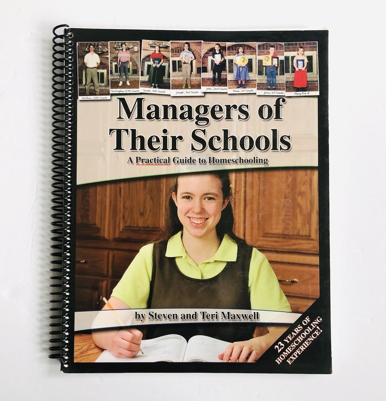 Managers Of Their Schools A Practical Guide To Homeschooling, Schedules, Maxwell