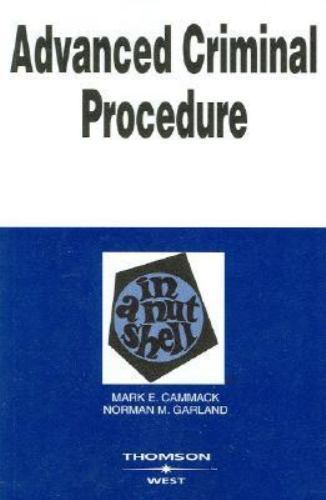 Nutshells Ser.: Advanced Criminal Procedure in a Nutshell by Norman M….