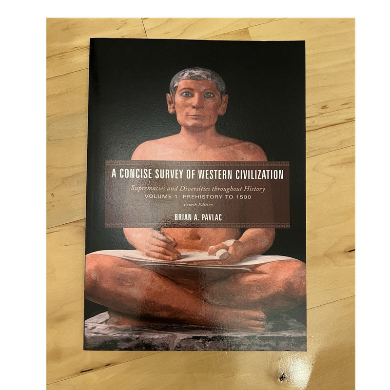 A Concise Survey of Western Civilization Vol 1 Fourth Edition by Brian A. Pavlac