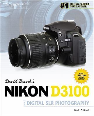David Busch’s Nikon D3100 Guide to Digital SLR Photography (David Busch’s…