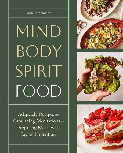 Mind, Body, Spirit, Food: Adaptable..., Sizemore, Nicki