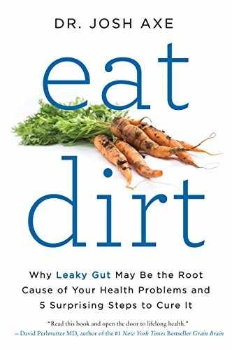 Eat Dirt: Why Leaky Gut May Be the Root – Paperback, by Axe Josh – Very Good x
